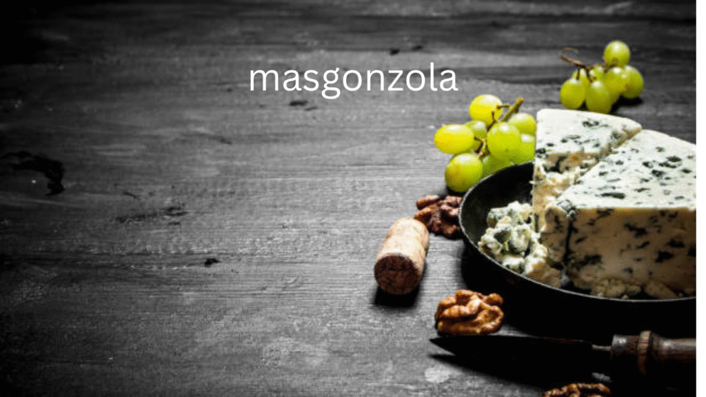 Discovering Masgonzola: A Unique Delight Discovering Masgonzola: A Unique Delight